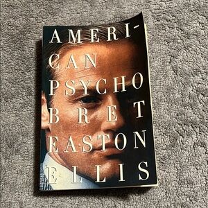 American Psycho by Bret Easton Ellis